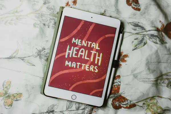 A tablet with a text: Mental Health Matters